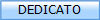 DEDICATO